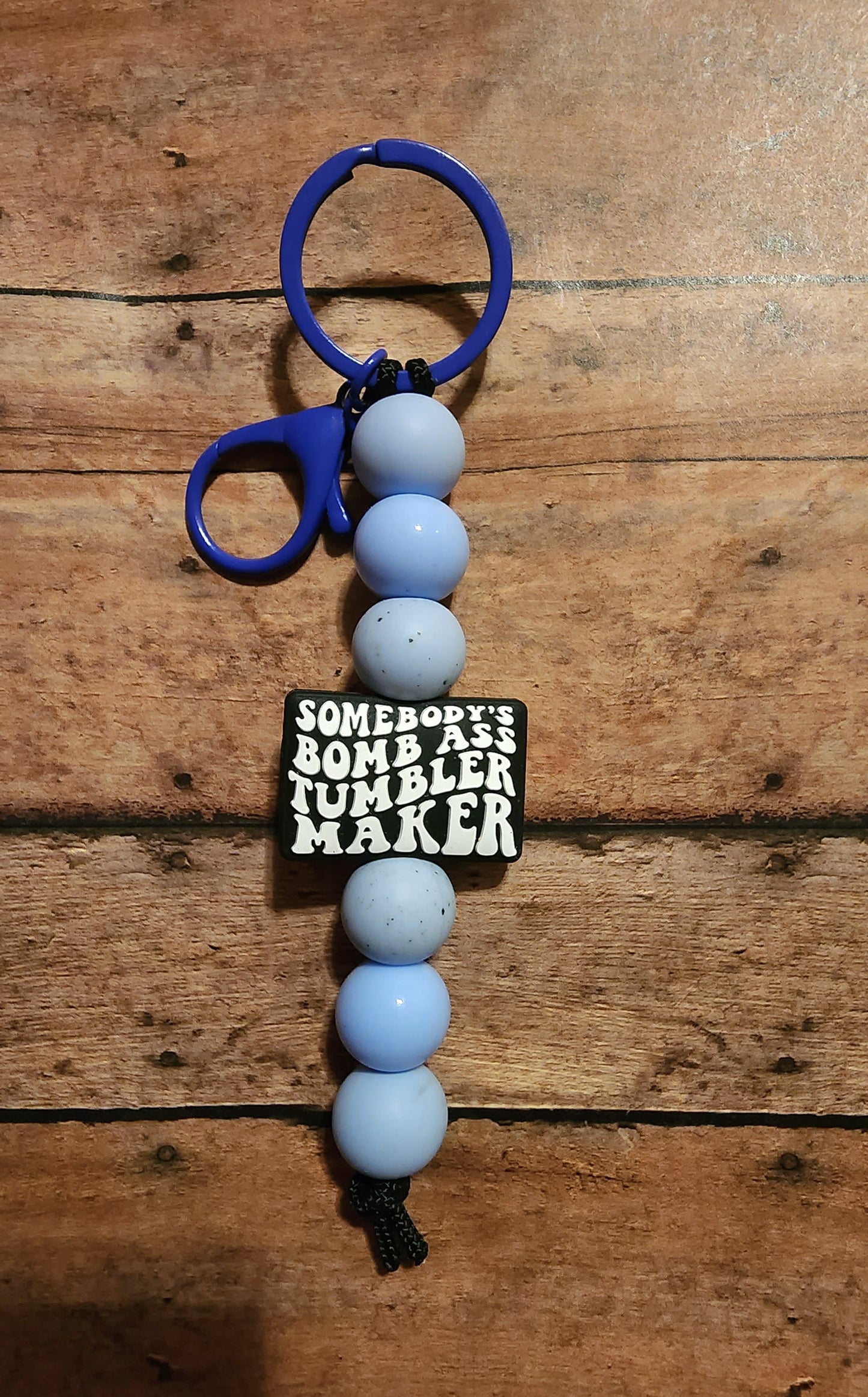 Somebody's Bomb Ass Tumbler Maker | Silicone Beaded Keychain