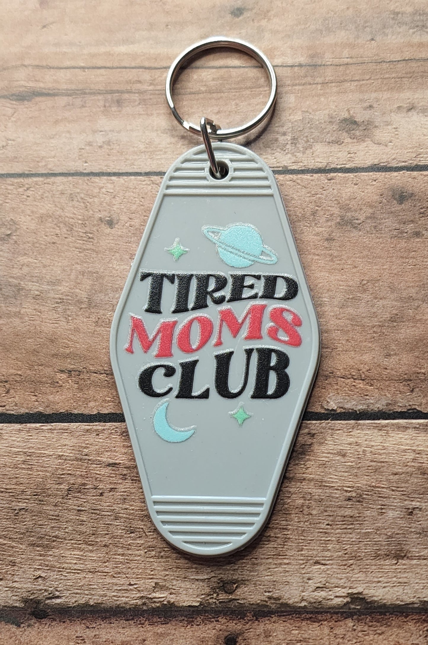 Tired Moms Club Motel Key Tag