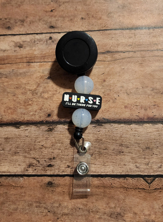 Be There For You Nurse Silicone Bead Badge Reel | Glittery Nurse Badge Reel