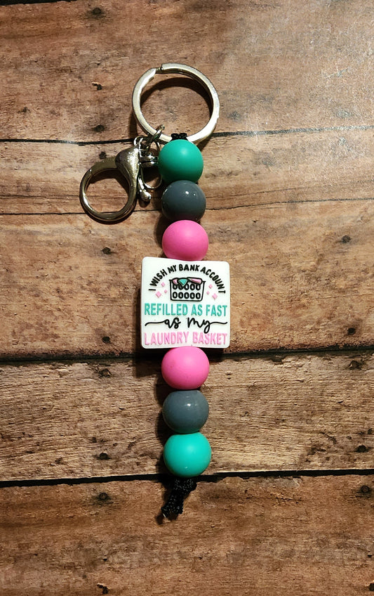I Wish My Bank Account Refilled As Fast As My Laundry Basket | Silicone Beaded Keychain